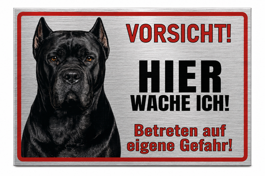 Hundeschild Cane Corso Warnschild – Hier wache ich! | Silber gebürstet